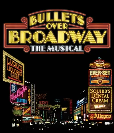 Bullets Over Broadway The Musical