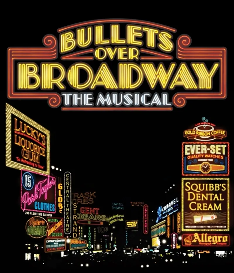 Bullets Over Broadway The Musical