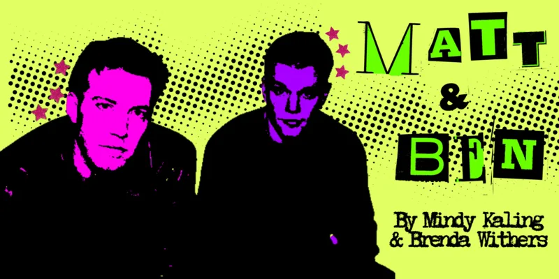 IT JUST MIGHT WORKS PRESENTS MATT & BEN