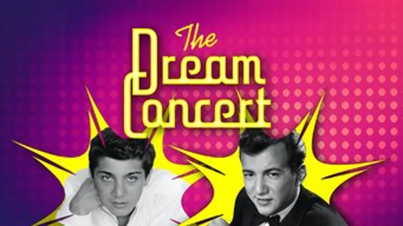 The Dream Concert: A Tribute to Paul Anka & Bobby Darin